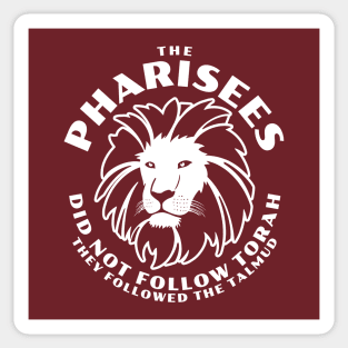 Pharisees Did Not Follow Torah Sticker